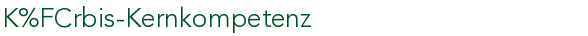 K�rbis-Kernkompetenz